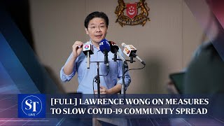 [FULL] Lawrence Wong on new measures to slow Covid-19 transmission rate | Multi-ministry task force