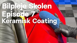 Sådan påfører du en Keramisk Coating - Bilpleje Skolen - Episode 7