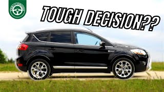 Ford Kuga 2011 - TOUGH DECISION??