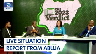 2023 Elections: LIVE Situation Report From Abuja