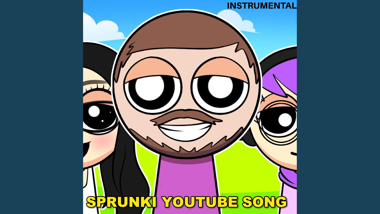 Sprunki Youtuber Song Instrumental Version Youtube