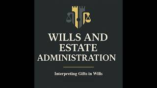 Wills & Estates Interpreting Gifts in Wills – SQE1 Essentials Ep. 3