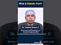 What is Diabetic Foot? | #diabetic #diabeticfoot