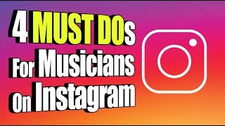 4 Things Musicians MUST Do With Instagram