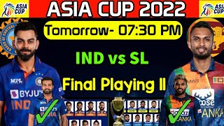UAE- Asia Cup 2022 | India vs Sri Lanka 9th Match Playing 11 |Ind vs SL Playing 11|Super-4 Ind vs Sl