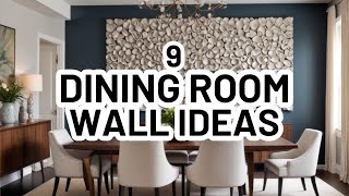 ELEVATE Your DINING ROOM: 9 Must-Try Wall Decor Ideas!