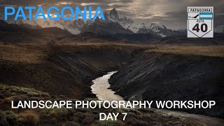 PATAGONIA LANDSCAPE PHOTOGRAPHY WORKSHOP DAY 7