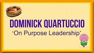On Purpose Leadership by Dominick Quartuccio: Animated Summary