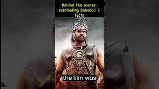 Behind the scenes: Fascinating Bahubali movie facts #shorts #youtubeshorts