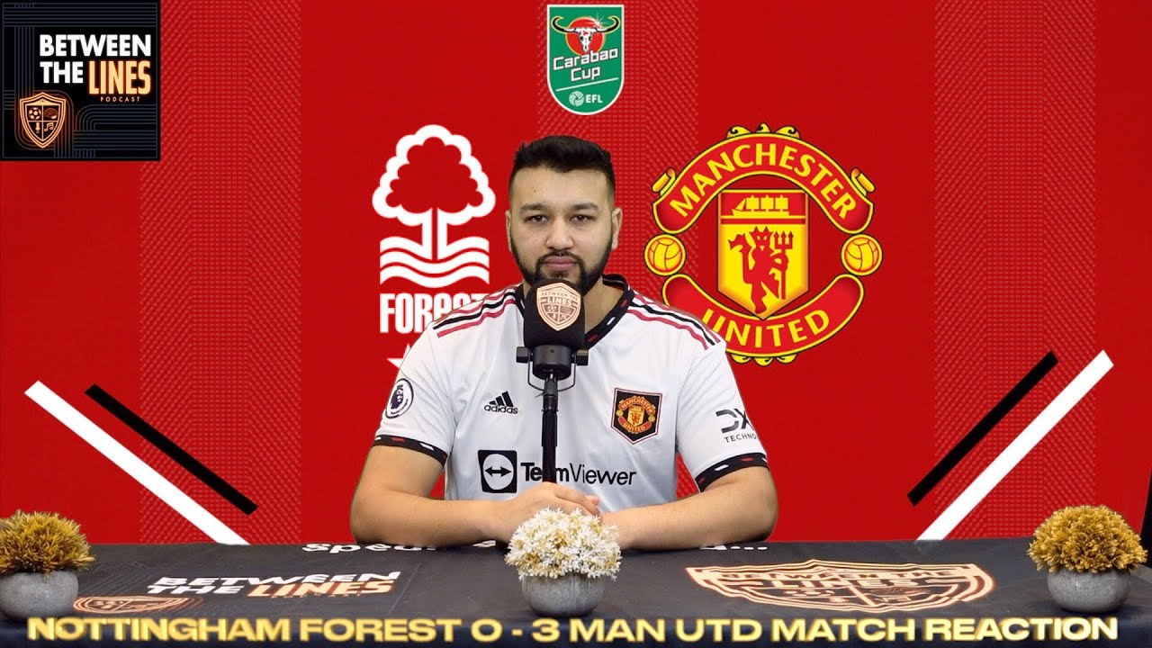 Nottingham Forest 0 - 3 MAN UTD | 1ST LEG EFL CUP SEMI FINAL | Match ...