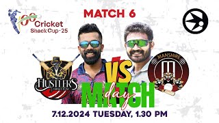 HUSTLERS VS MANSHIRE || CRICKET SHACK CUP-25