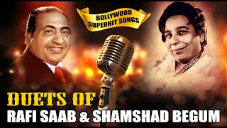 RAFI SAAB & SHAMSHAD BEGUM Duets | The Super Hit Hindi Evergreen Old Songs