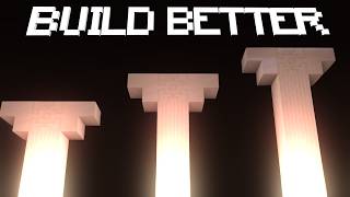 The principals that make great Minecraft builders even better