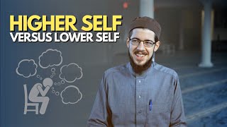 Higher Self vs. Lower Self | Imam Tom Facchine