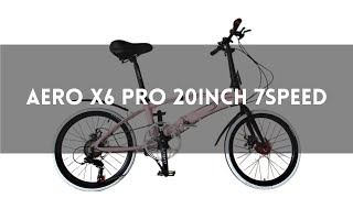 Full Guide Aero X6 Pro 20inch Foldable Bike 7S Shimano Bicycle Foldie Bikes Similar like Hito X6