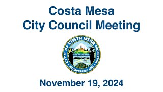 Costa Mesa City Council Meeting November 19, 2024