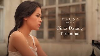 Download Maudy Ayunda - Cinta Datang Terlambat | Official Video Clip mp3