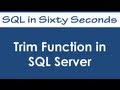 Trim Function in SQL Server - SQL in Sixty Seconds #040