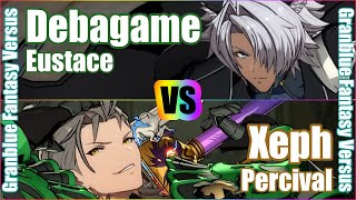 [GBVS] Granblue Fantasy Versus Rank match  Debagame (Eustace) vs Xeph (Percival)