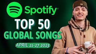 Spotify Global | TOP 50 Songs Of The Week (April 27th, 2023)