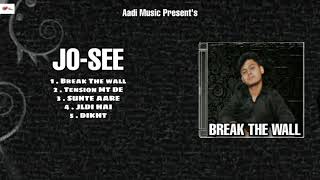 BREAK THE WALL :- JO-SEE | aadi music, aditya thakur, new song 2021, Aditya thakur new songs