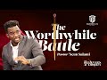 The Worthwhile Battle // Pastor 'Seun Salami // Sunday October 27, 2024