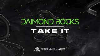 Daimond Rocks  - Take It