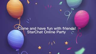 StarChat | Come \u0026 have fun with friends!