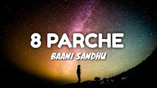 8 Parche | Baani Sandhu | Gur Sidhu | Gurneet Dosanjh | NEW Punjabi Song | Lyrics | Dragon Music