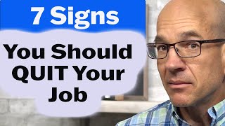 7 Tell-Tale Signs You Should Quit Your Job