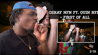 Oshay NFN ft. Quin NFN - First Of All (Official Video) | REACTION *NFN squad🔥*