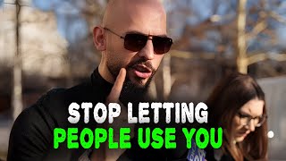 Stop Letting People Use You | Andrew Tate