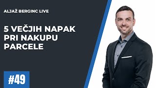 Berginc LIVE: Nakup parcele (oddaljenost priključkov, faktor izrabe, vrsta podlage, naklon)