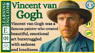 Improve your English  ⭐  Very Interesting Story - Level 3 - Vincent van Gogh | WooEnglish