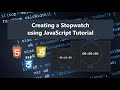 Creating a Stopwatch Web Application using JavaScript Tutorial DEMO