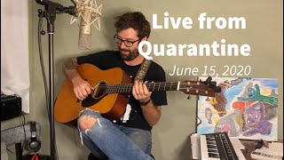 Live from Quarantine - June 14