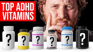 Top 7 ADHD Vitamins \u0026 Minerals You Must Take