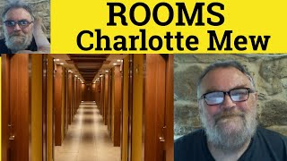 🔵 Rooms Poem by Charlotte Mew - Summary Analysis - Rooms by Charlotte Mew