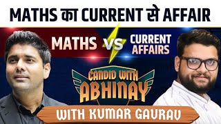 The Most Current Man of Current Affairs - Kumar Gaurav | Abhinay Sharma @ABHINAYMATHS