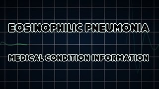 Eosinophilic pneumonia (Medical Condition)