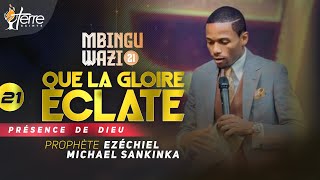 GRANDE CLÔTURE MBINGU WAZI 21 - PROPHÈTE EZÉCHIEL MICHAEL SANKINKA ET GRACE LOKWA