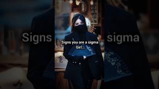 Sign you are a Sigma girl..🗿 #@AriseGoal234 #shorts #viral #motivation #subscribe