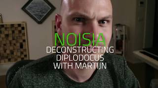 Noisia - Deconstructing Diplodocus with Martijn