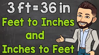 Convert Between Inches and Feet | Inches to Feet and Feet to Inches