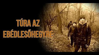 Túra az Ebédleső-hegyre