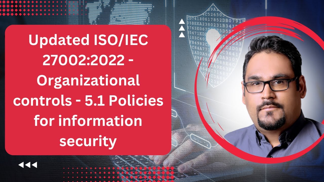 Updated ISO/IEC 27002:2022 - Organizational Controls - 5.1 Policies For ...