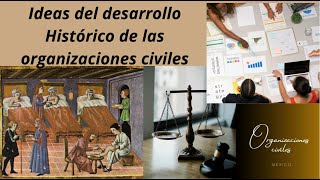 Ideas del desarrollo Histórico de las organizaciones civiles