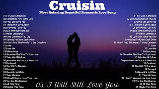 Cruisin Most Relaxing Beautiful Romantic Love Song-- Nonstop Collection   Live Background