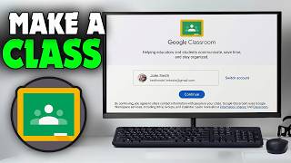 How To Make a Class in Google Classroom (2026)
