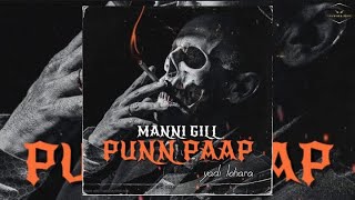 Punn paap || Manni gill || New punjabi song || 2023